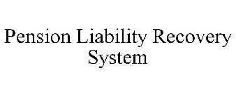 PENSION LIABILITY RECOVERY SYSTEM