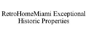 RETROHOMEMIAMI EXCEPTIONAL HISTORIC PROPERTIES