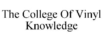 THE COLLEGE OF VINYL KNOWLEDGE