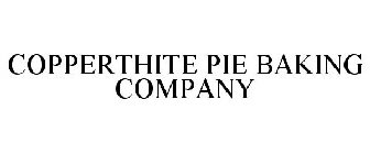 COPPERTHITE PIE BAKING COMPANY