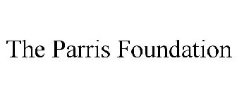 THE PARRIS FOUNDATION