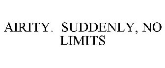 AIRITY. SUDDENLY, NO LIMITS