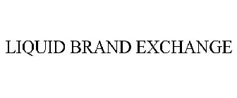 LIQUID BRAND EXCHANGE