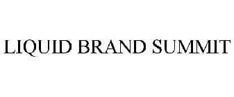 LIQUID BRAND SUMMIT