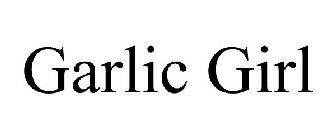 GARLIC GIRL