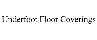 UNDERFOOT FLOOR COVERINGS