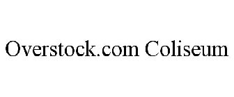 OVERSTOCK.COM COLISEUM