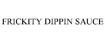 FRICKITY DIPPIN SAUCE