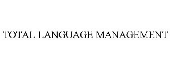 TOTAL LANGUAGE MANAGEMENT