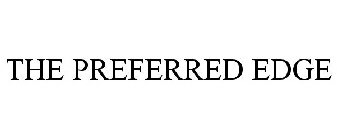 THE PREFERRED EDGE