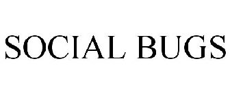 SOCIAL BUGS