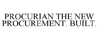 PROCURIAN THE NEW PROCUREMENT. BUILT.