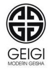 GGGG GEIGI MODERN GEISHA