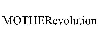 MOTHEREVOLUTION