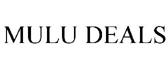 MULU DEALS