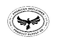 BEND OR · AMERICAN RECLAIMED · EST 2009 · PRODUCT SUPPLY CO