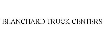 BLANCHARD TRUCK CENTERS