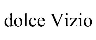 DOLCE VIZIO