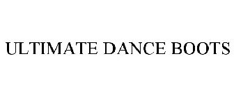 ULTIMATE DANCE BOOTS