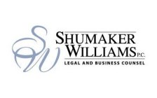 SW SHUMAKER WILLIAMS P.C. LEGAL AND BUSINESS COUNSEL