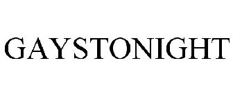 GAYSTONIGHT