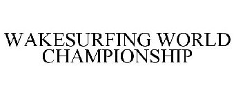 WAKESURFING WORLD CHAMPIONSHIP