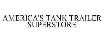 AMERICA'S TANK TRAILER SUPERSTORE