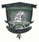 SO OFFICIAL GET MONEY G.M.F.F.