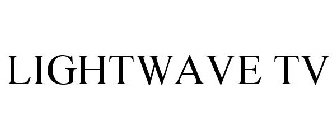 LIGHTWAVE TV