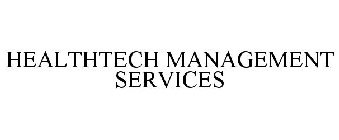 HEALTHTECH MANAGEMENT SERVICES