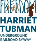 FREEDOM HARRIET TUBMAN UNDERGROUND RAILROAD BYWAY