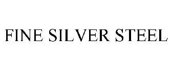 FINE SILVER STEEL