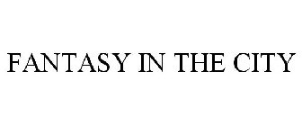 FANTASY IN THE CITY