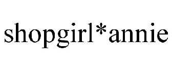 SHOPGIRL*ANNIE