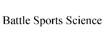 BATTLE SPORTS SCIENCE