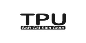 TPU SOFT GËL SKIN CASE