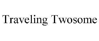 TRAVELING TWOSOME