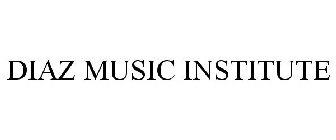 DIAZ MUSIC INSTITUTE