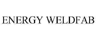 ENERGY WELDFAB