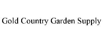 GOLD COUNTRY GARDEN SUPPLY