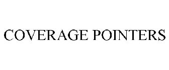 COVERAGE POINTERS