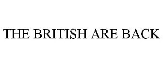 THE BRITISH ARE BACK