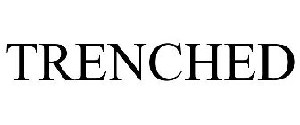 TRENCHED