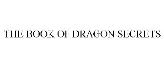 THE BOOK OF DRAGON SECRETS