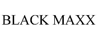 BLACK MAXX