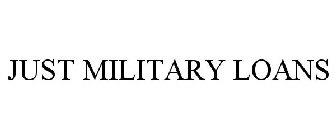 JUST MILITARY LOANS