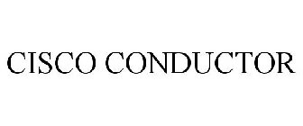 CISCO CONDUCTOR