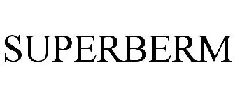 SUPERBERM