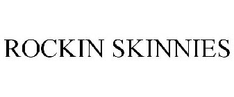 ROCKIN SKINNIES