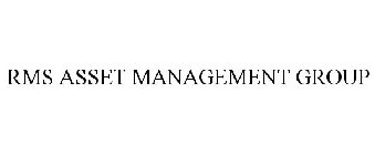 RMS ASSET MANAGEMENT GROUP
